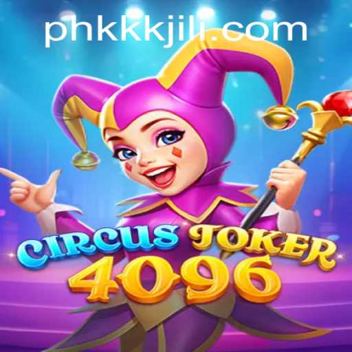 CircusJoker4096: A Thrilling Journey into the World of Strategy and Fun
