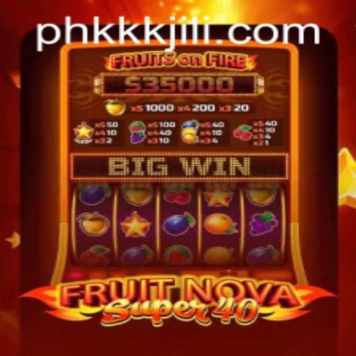 Explore FruitNovaSuper40: A Thrilling Slot Game Experience