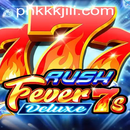 Explore the Thrills of RushFever7sDeluxe: A Gaming Experience at KKKJILI.COM